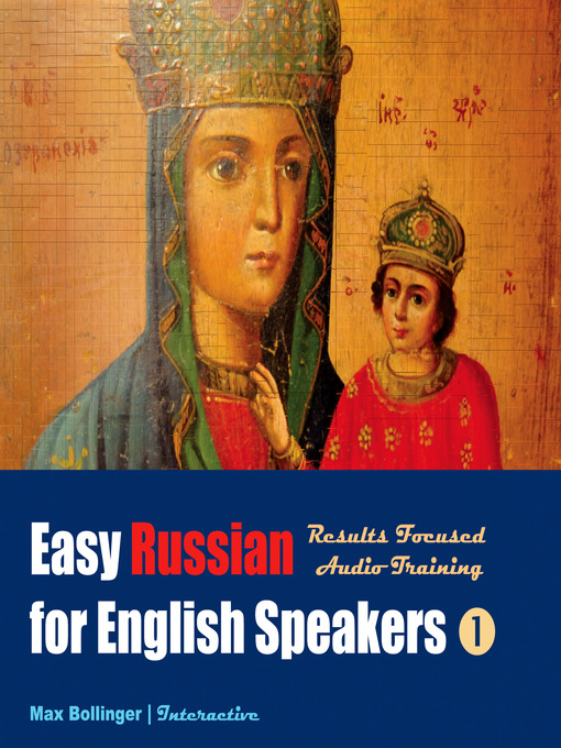 Title details for Easy Russian for English Speakers, Volume 1 by Max Bollinger - Wait list